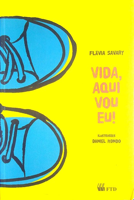 Livro Vida, Aqui Vou Eu! Autor Savary, Flávia (2014) [usado]