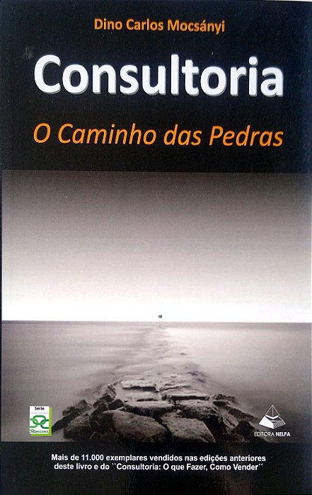 Livro Consultoria: o Caminho das Pedras Autor Mocsányi, Dino Carlos (2013) [usado]