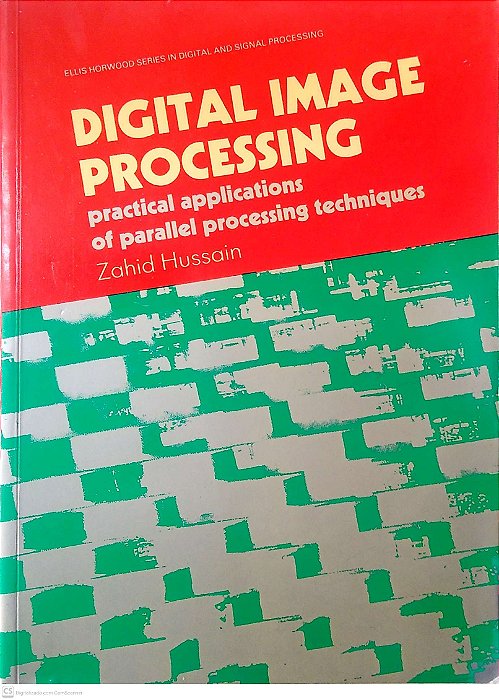 Livro Digital Image Processing Autor Hussain, Zahid (1991) [usado]