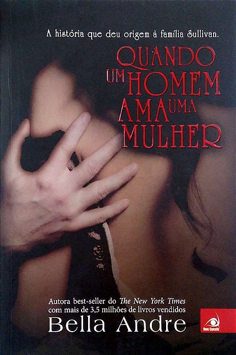 Livro Quando um Homem Ama Uma Mulher Autor Andre, Bella (2015) [usado]