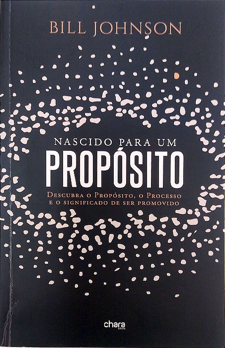 Livro Nascido para um Propósito. Autor Johnson, Bill (2021) [usado]