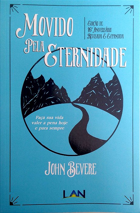 Livro Movido pela Eternidade. Autor Bevere, John (2009) [usado]