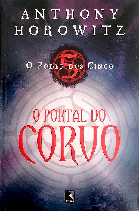 Livro o Portal do Corvo; (o Poder dos Cinco, Vol. 1) Autor Horowitz, Anthony (2006) [usado]