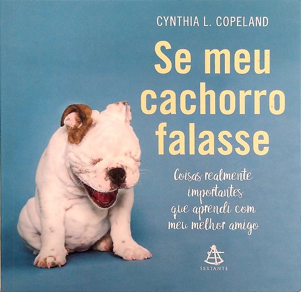 Livro Se Meu Cachorro Falasse. Autor Copeland, Cynthia L. (2016) [usado]