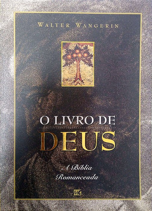 Livro o Livro de Deus: a Bíblia Romanceada Autor Wangerin, Walter (1998) [usado]