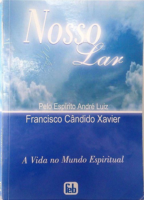 Livro Nosso Lar Autor Xavier, Francisco Cândido (2007) [usado]