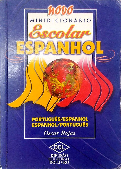 Livro Minidicionário Escolar de Espanhol (português-espanhol/espanhol-português) Autor Rojas, Oscar (2001) [usado]