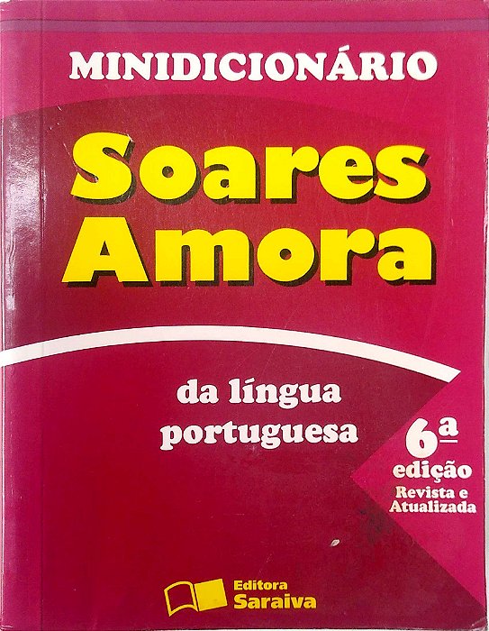 Livro Minidicionário Soares Amora da Língua Portuguesa Autor Amora, Antônio Soares (1999) [usado]