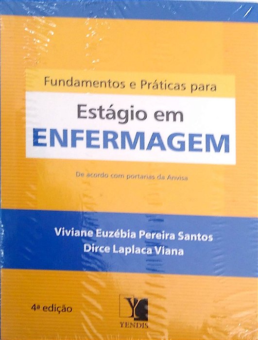 Livro Fundamentos e Práticas para Estágio em Enfermagem Autor Santos, Viviane Euzébia Pereira (2010) [novo]