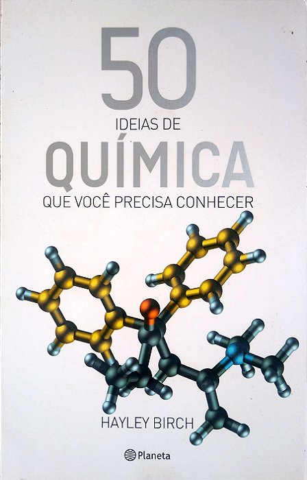 Livro 50 Ideias de Química que Você Precisa Conhecer Autor Birch, Hayley (2018) [usado]