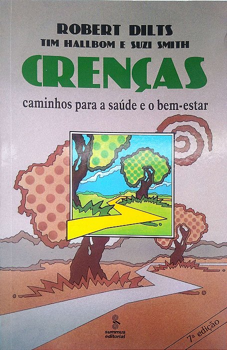 Livro Crenças: Caminhos para a Saúde e o Bem-estar Autor Dilts, Robert (1993) [usado]