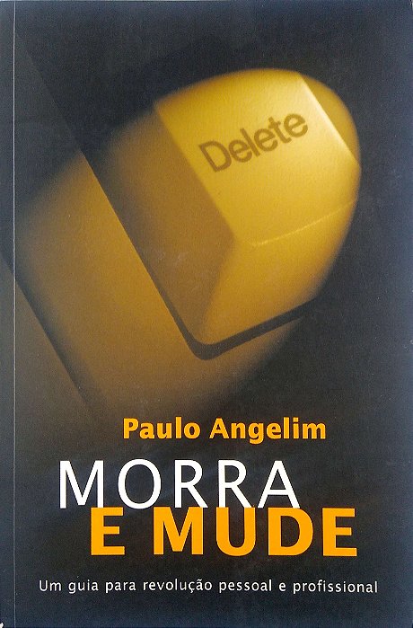 Livro Morr e Mude Autor Angelim, Paulo (2004) [usado]