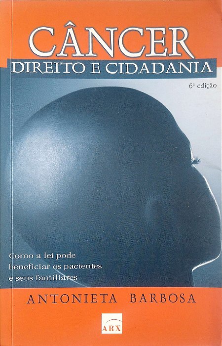 Livro Câncer, Direito e Cidadania Autor Barbosa, Antonieta (2003) [usado]