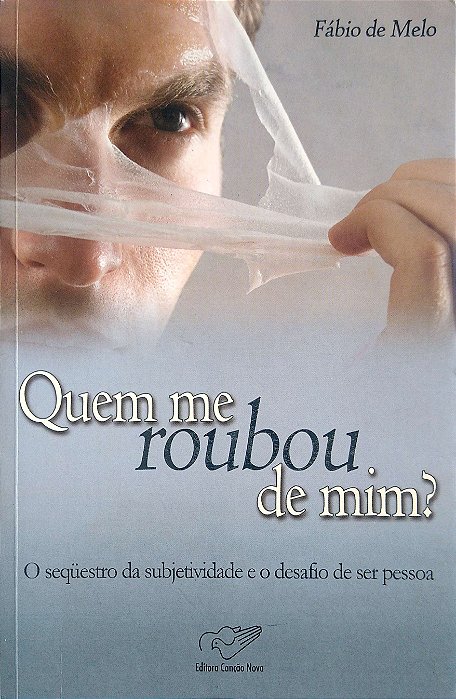 Livro Quem Me Roubou de Mim? Autor Melo, Fábio de (2008) [usado]