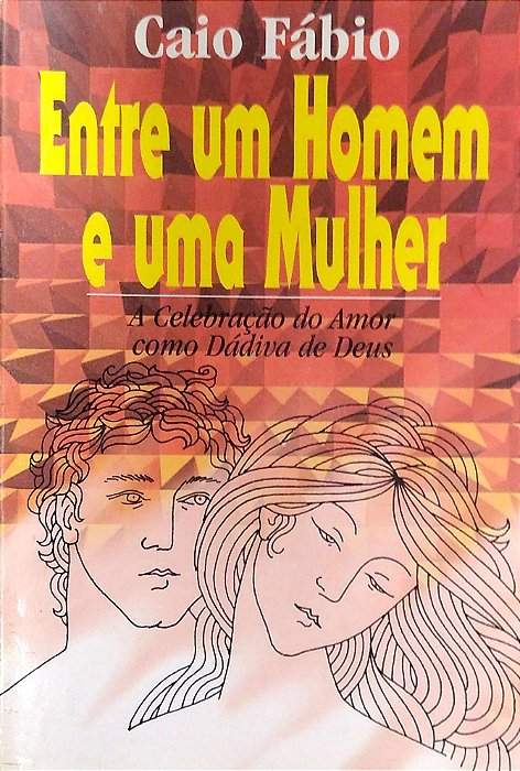 Livro entre um Homem e Uma Mulher Autor Fábio, Caio (1995) [usado]
