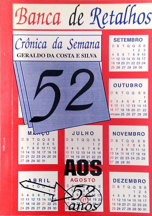 Livro Banca de Retalhos: 52 aos 52 Autor Silva, Geraldo da Costa e (1994) [usado]