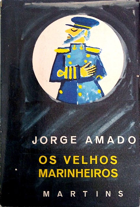Livro os Velhos Marinheiros Autor Amado, Jorge [usado]