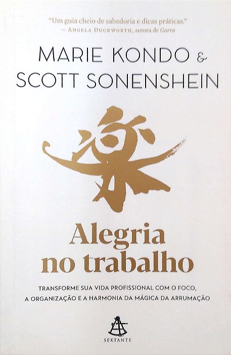Livro Alegria no Trabalho Autor Kondo, Marie & Scott Sonenshein (2022) [usado]