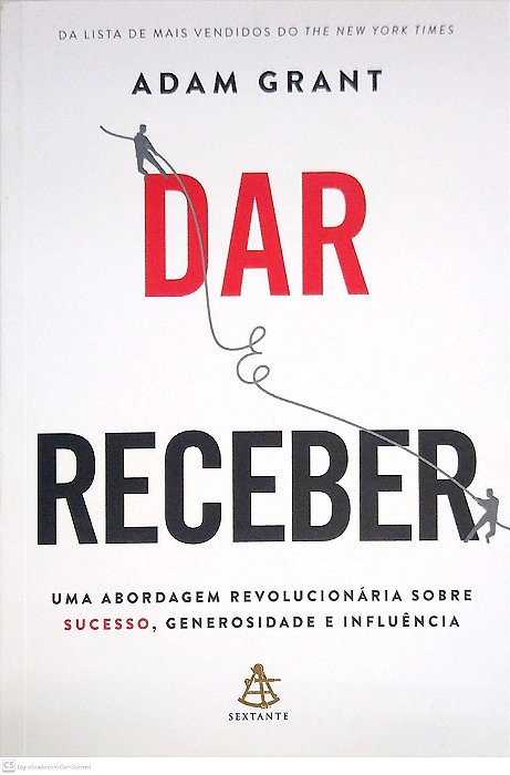 Livro Dar e Receber Autor Grant, Adam (2014) [seminovo]