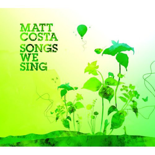 Cd Matt Costa - Songs We Sing Interprete Matt Costa (2006) [usado]
