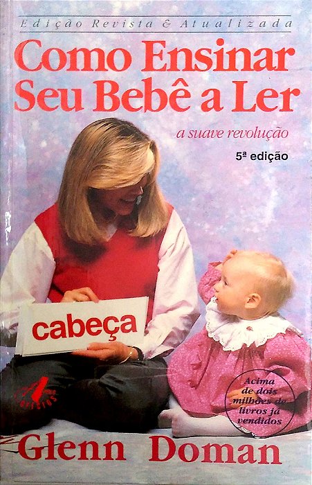 Livro Como Ensinar seu Bebê a Ler Autor Doman, Glenn (1995) [usado]