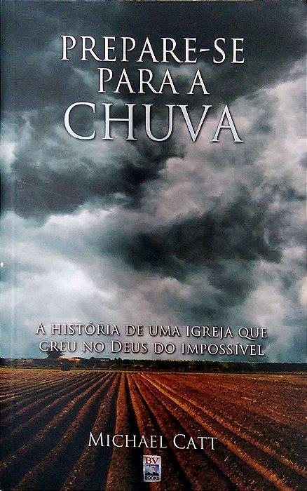 Livro Prepare-se para a Chuva Autor Catt, Michael [usado]