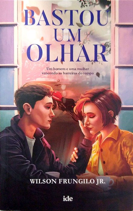Livro Bastou um Olhar Autor Jr. Frungilo, Wilson (2019) [usado]