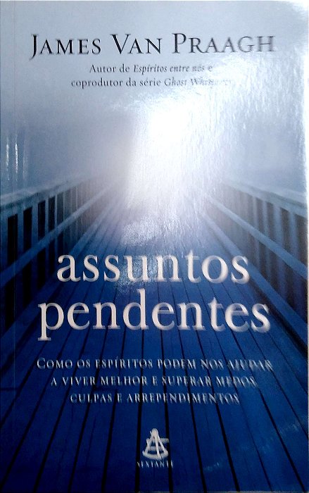 Livro Assuntos Pendentes (sextante) Autor Praagh, James Van (2012) [usado]