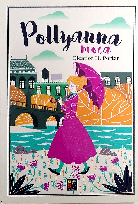 Livro Pollyanna Moça (pé da Letra) Autor Porter, Eleanor H. (2019) [usado]