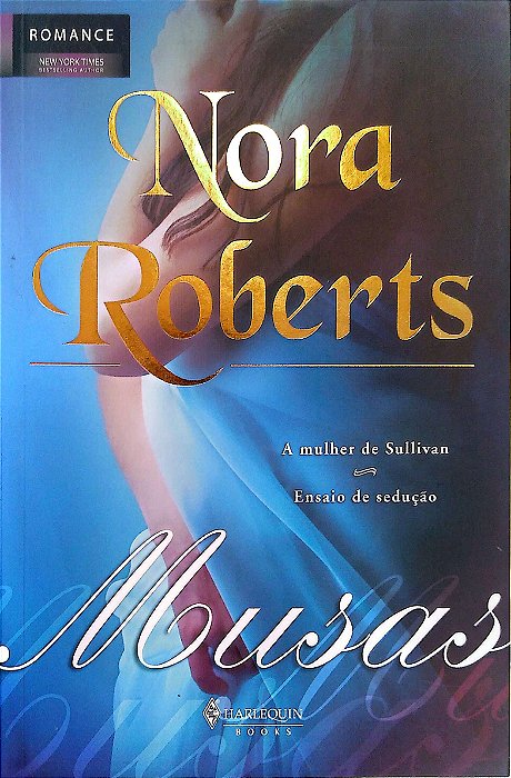 Livro Musas (harlequin) Autor Roberts, Nora (2009) [seminovo]