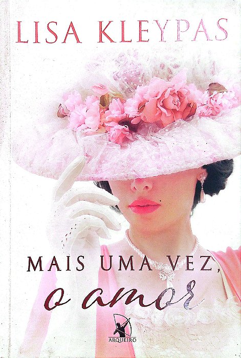 Livro Mais Uma Vez, o Amor (arqueiro) Autor Kleypas, Lisa (2022) [seminovo]