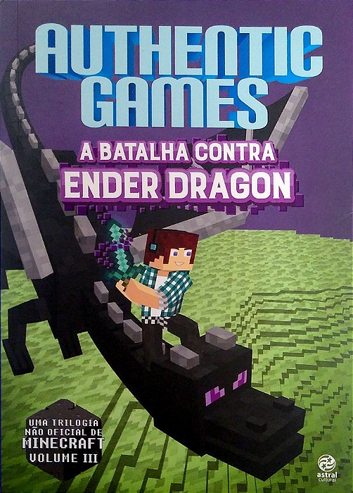 Livro Authenticgames - a Batalha contra o Ender Dragon, Vol. 3 Autor Túlio, Marco (2017) [usado]