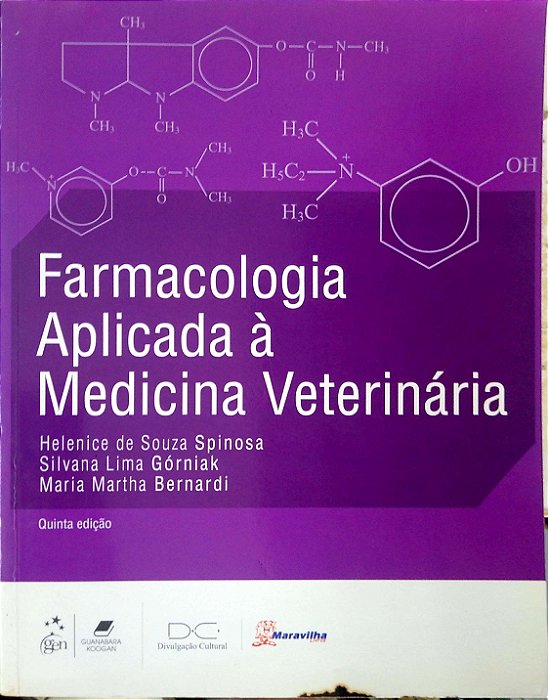 Livro Farmacologia Aplicada À Medicina Veterinária Autor Spinosa, Helenice de Souza (2014) [seminovo]