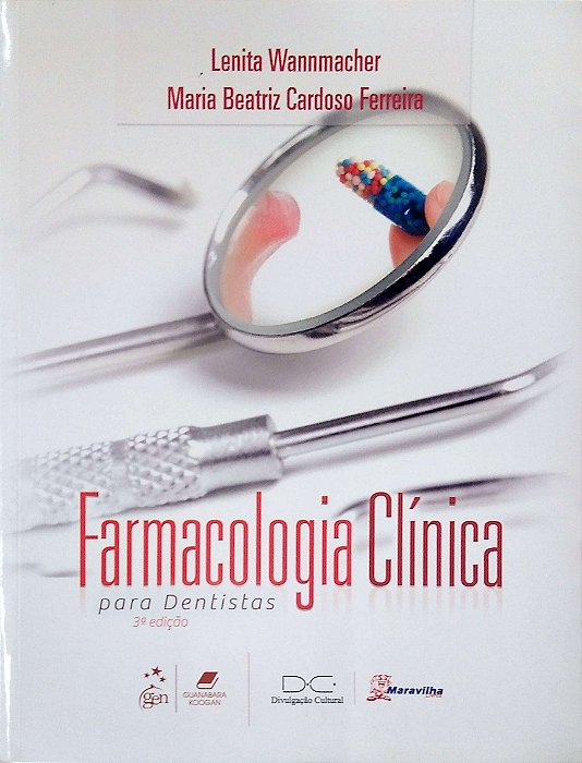 Livro Farmacologia Clínica para Dentistas Autor Wannmacher, Lenita (2013) [seminovo]