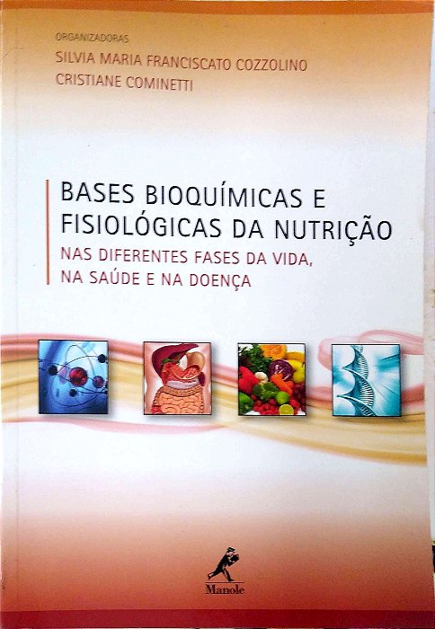 Livro Fases Bioquímicas e Fisiológicas da Nutrição Autor Cozzolino, Silvia Maria Franciscato (2013) [seminovo]