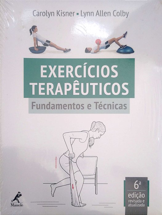 Livro Exercícios Terapêuticos: Fundamentos e Técnicas Autor Kisner, Carolyn (2015) [seminovo]