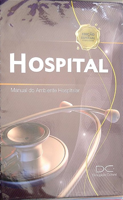 Livro Hospital: Manual do Ambiente Hospitalar Autor Souza, Maria Helena Soares de (2015) [seminovo]