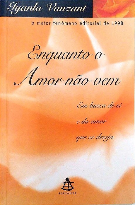 Livro Enquanto o Amor Não vem Autor Vanzant, Iyanla (1999) [usado]