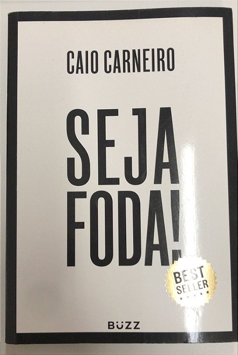 Livro Seja Foda! Autor Carneiro, Caio (2017) [usado]