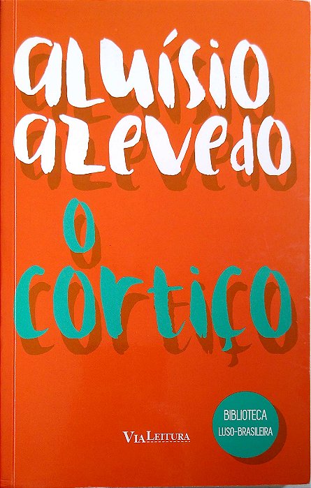 Livro o Cortiço Autor Azevedo, Aluísio (2015) [usado]