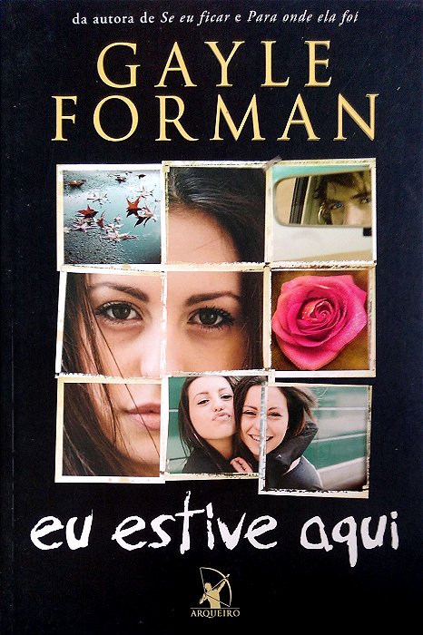 Livro Eu Estive Aqui Autor Forman, Gayle (2015) [usado]
