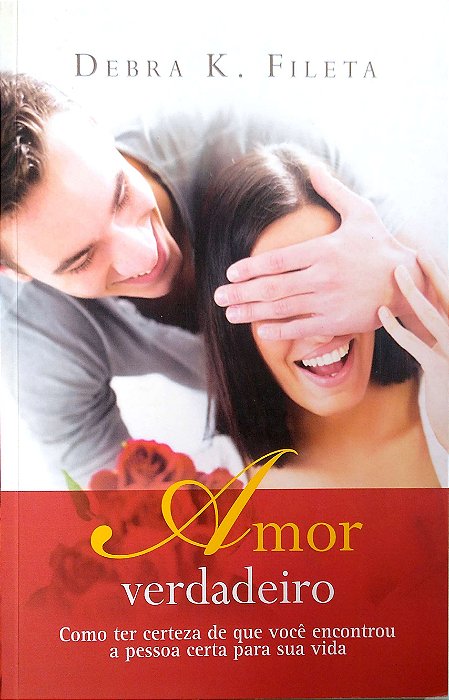 Livro Amor Verdadeiro Autor Fileta, Debra K. (2014) [usado]