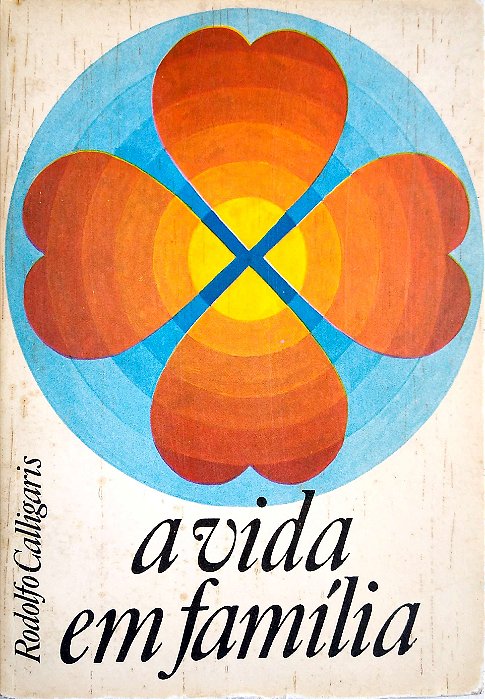 Livro a Vida em Família Autor Calligaris, Rodolfo (1985) [usado]
