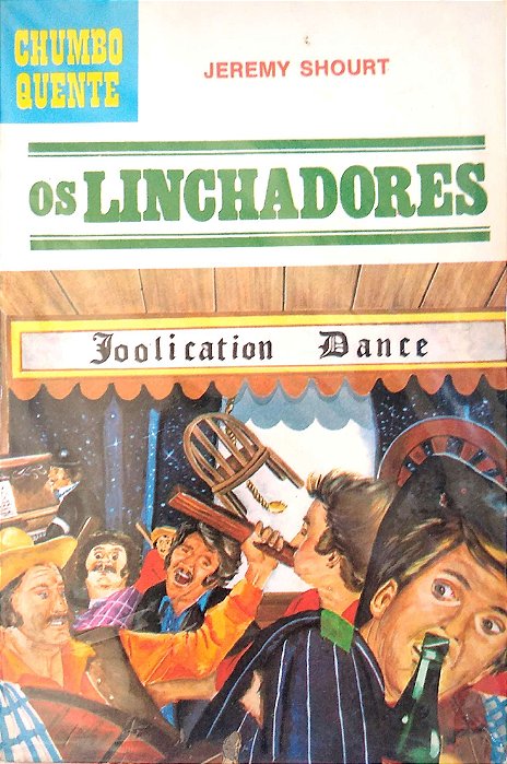 Livro Chumbo Quente, Vol. 18 - os Linchadores Autor Shourt, Jeremy [usado]