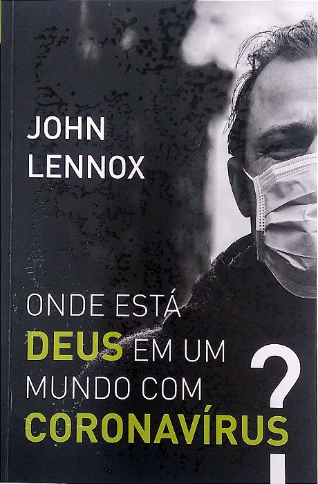 Livro onde Está Deus em um Mundo com Coronavírus? Autor Lennox, John (2020) [usado]