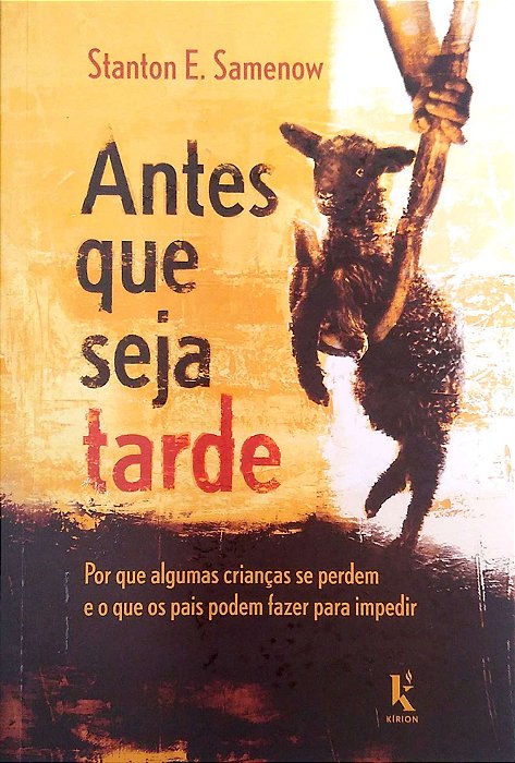 Livro Antes que Seja Tarde Autor Samenow, Stanton E. (2022) [usado]