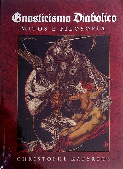 Livro Gnosticismo Diabólico - Mitos e Filosofia Autor Kafyrfos, Christophe (2023) [usado]