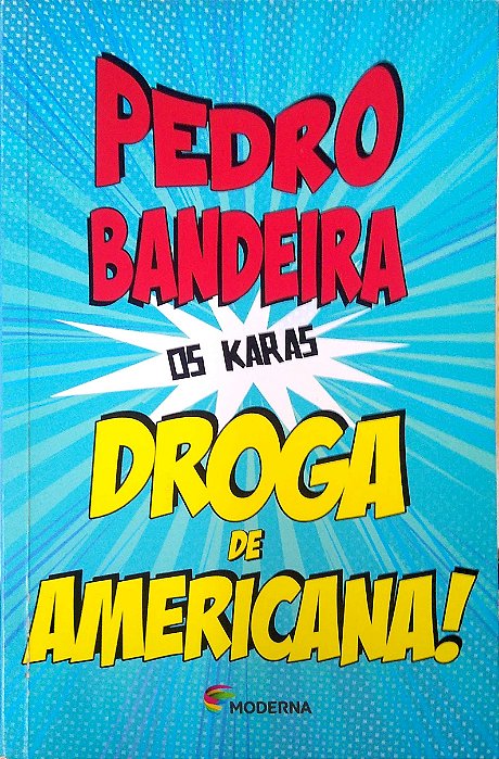 Livro Droga de Americana!; Col. os Karas Autor Bandeira, Pedro (2014) [usado]