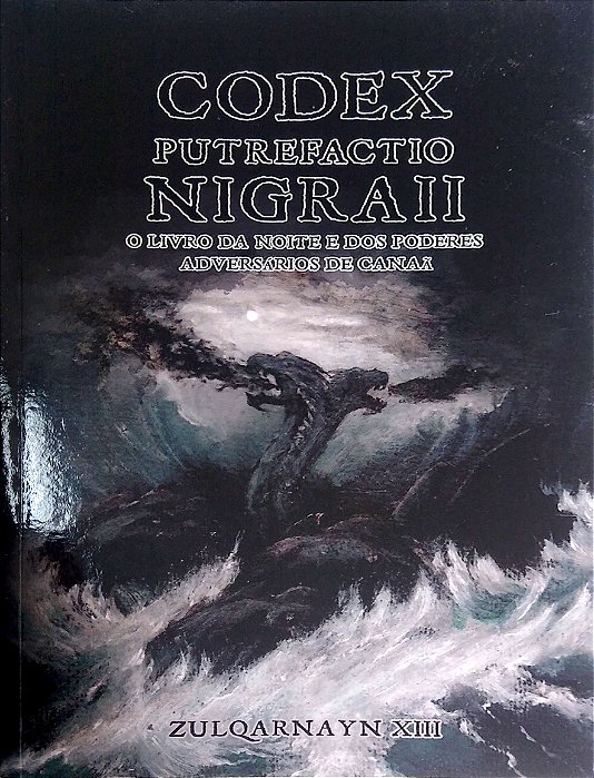 Livro Codex Putrafactio Nigra Ii Autor Zulqarnayn Xiii (2024) [usado]