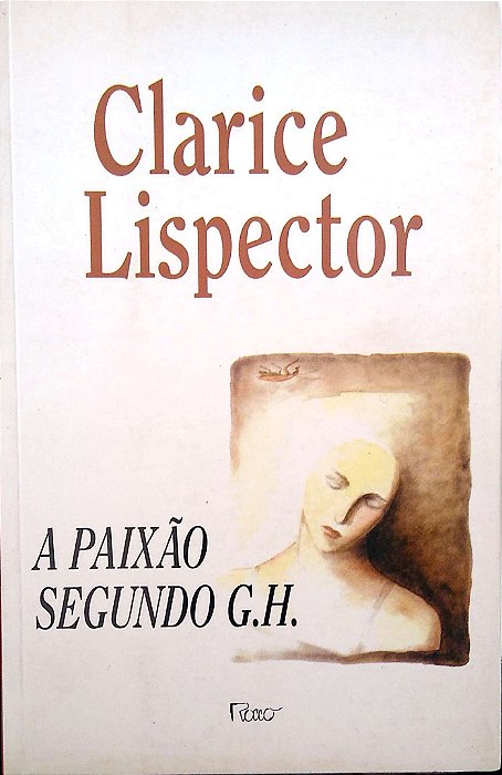Livro a Paixão Segundo G. H. Autor Linspector, Clarice (1998) [usado]